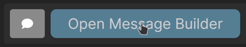 Example of the open message builder button